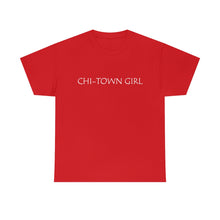 Load image into Gallery viewer, Chi Town Girl Unisex Heavy Cotton Tee