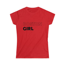 Load image into Gallery viewer, Boston Girl Women's Softstyle Tee