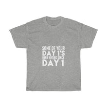 Load image into Gallery viewer, Day 1s Been Hating Since Day 1 Unisex Heavy Cotton Tee