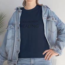 Load image into Gallery viewer, Black Woman Healing Unisex Heavy Cotton Tee