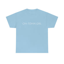 Load image into Gallery viewer, Chi Town Girl Unisex Heavy Cotton Tee