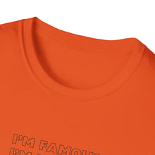 Load image into Gallery viewer, Unisex I&#39;m NOT Famous Softstyle T-Shirt (version 1)