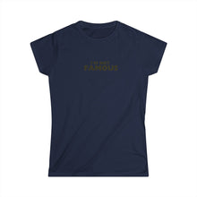 Load image into Gallery viewer, I'm NOT Famous Women's Softstyle Tee (version 2)