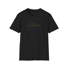 Load image into Gallery viewer, Unisex I&#39;m NOT Famous Softstyle T-Shirt (version 2)