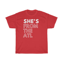 Load image into Gallery viewer, She's From The ATL Unisex Heavy Cotton Tee