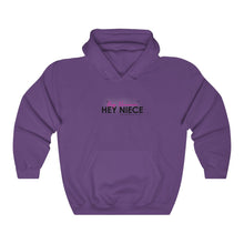 Load image into Gallery viewer, Hey Niece Hooded Sweatshirt