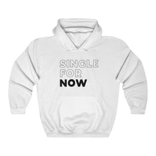Load image into Gallery viewer, Single For Now Black Hooded Sweatshirt