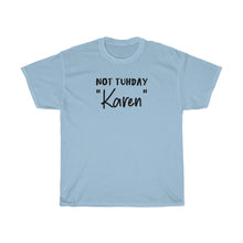 Load image into Gallery viewer, Not Tuhday "Karen" Men's Heavy Cotton Tee