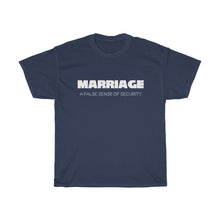 Load image into Gallery viewer, Marriage: A False Sense White Unisex Heavy Cotton Tee