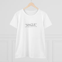 Load image into Gallery viewer, Single Has Been Good to Me Midweight Cotton Tee