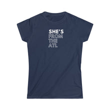 Load image into Gallery viewer, She's from The ATL Women's Softstyle Tee