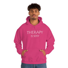 Load image into Gallery viewer, Therapy is Sexy Hooded Sweatshirt