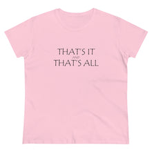 Load image into Gallery viewer, That's it Midweight Cotton Tee