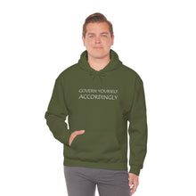 Load image into Gallery viewer, Govern Yourself Accordingly Hooded Sweatshirt