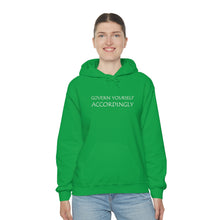 Load image into Gallery viewer, Govern Yourself Accordingly Hooded Sweatshirt