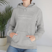 Load image into Gallery viewer, Govern Yourself Accordingly Hooded Sweatshirt