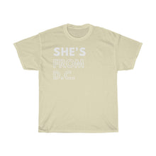 Load image into Gallery viewer, She's From DC Unisex Heavy Cotton Tee