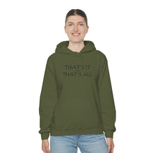Load image into Gallery viewer, That’s it And That’s All Hooded Sweatshirt