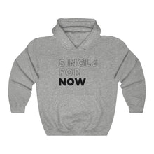 Load image into Gallery viewer, Single For Now Black Hooded Sweatshirt