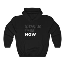 Load image into Gallery viewer, Single For Now White Hooded Sweatshirt