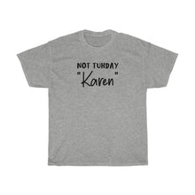 Load image into Gallery viewer, Not Tuhday "Karen" Men's Heavy Cotton Tee