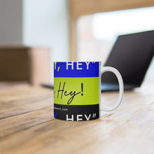 Load image into Gallery viewer, Hey Boy Hey Mug