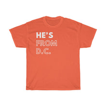 Load image into Gallery viewer, He's From DC Unisex Heavy Cotton Tee