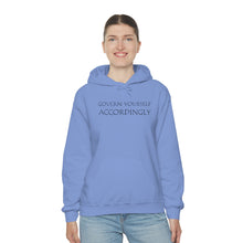 Load image into Gallery viewer, Govern Yourself Accordingly Hooded Sweatshirt
