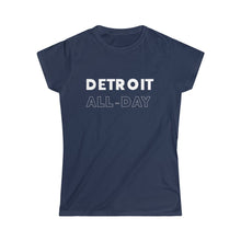 Load image into Gallery viewer, Detroit All-Day Women&#39;s Softstyle Tee