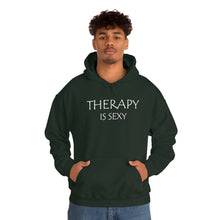 Load image into Gallery viewer, Therapy is Sexy Hooded Sweatshirt