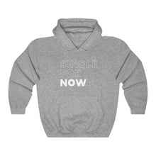 Load image into Gallery viewer, Single For Now White Hooded Sweatshirt