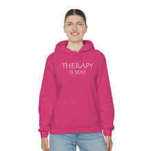 Load image into Gallery viewer, Therapy is Sexy Hooded Sweatshirt