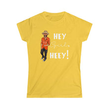 Load image into Gallery viewer, Hey Girl Heey! Women's Logo Softstyle Tee