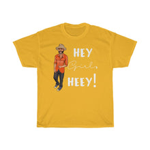 Load image into Gallery viewer, Hey Girl Heey! White Unisex Heavy Cotton Tee