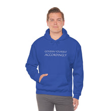 Load image into Gallery viewer, Govern Yourself Accordingly Hooded Sweatshirt