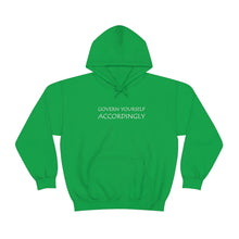 Load image into Gallery viewer, Govern Yourself Accordingly Hooded Sweatshirt