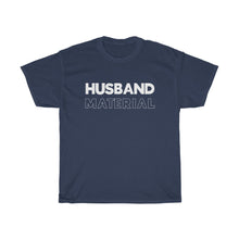 Load image into Gallery viewer, Husband Material Heavy Cotton Tee