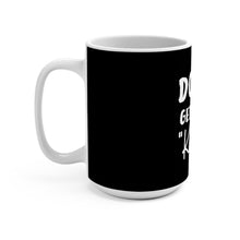 Load image into Gallery viewer, Don&#39;t Get Hurt &quot;Karen&quot; Mug 15oz