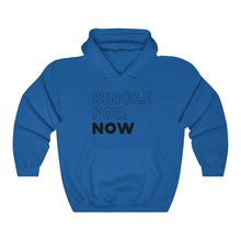Load image into Gallery viewer, Single For Now Black Hooded Sweatshirt