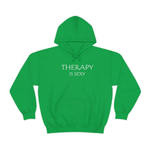 Load image into Gallery viewer, Therapy is Sexy Hooded Sweatshirt