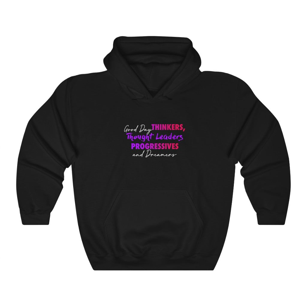 Good Day Thinkers Hooded Sweatshirt