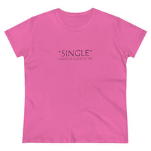Load image into Gallery viewer, Single Has Been Good to Me Midweight Cotton Tee