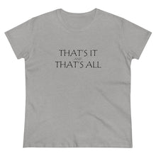 Load image into Gallery viewer, That's it Midweight Cotton Tee