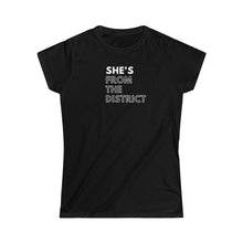 Load image into Gallery viewer, She's from The District Women's Softstyle Tee