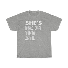 Load image into Gallery viewer, She's From The ATL Unisex Heavy Cotton Tee