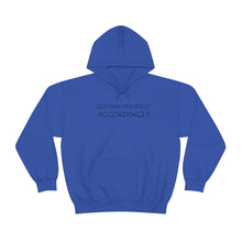 Load image into Gallery viewer, Govern Yourself Accordingly Hooded Sweatshirt