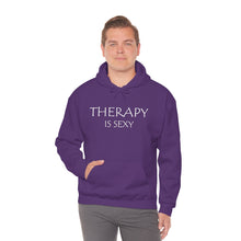 Load image into Gallery viewer, Therapy is Sexy Hooded Sweatshirt