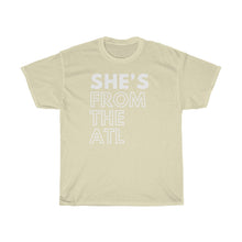 Load image into Gallery viewer, She's From The ATL Unisex Heavy Cotton Tee