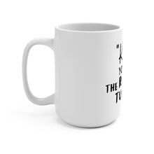 Load image into Gallery viewer, &quot;Karen&quot; You Got the Right One Tuhday Mug 15oz