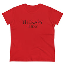 Load image into Gallery viewer, Therapy is Sexy Midweight Cotton Tee